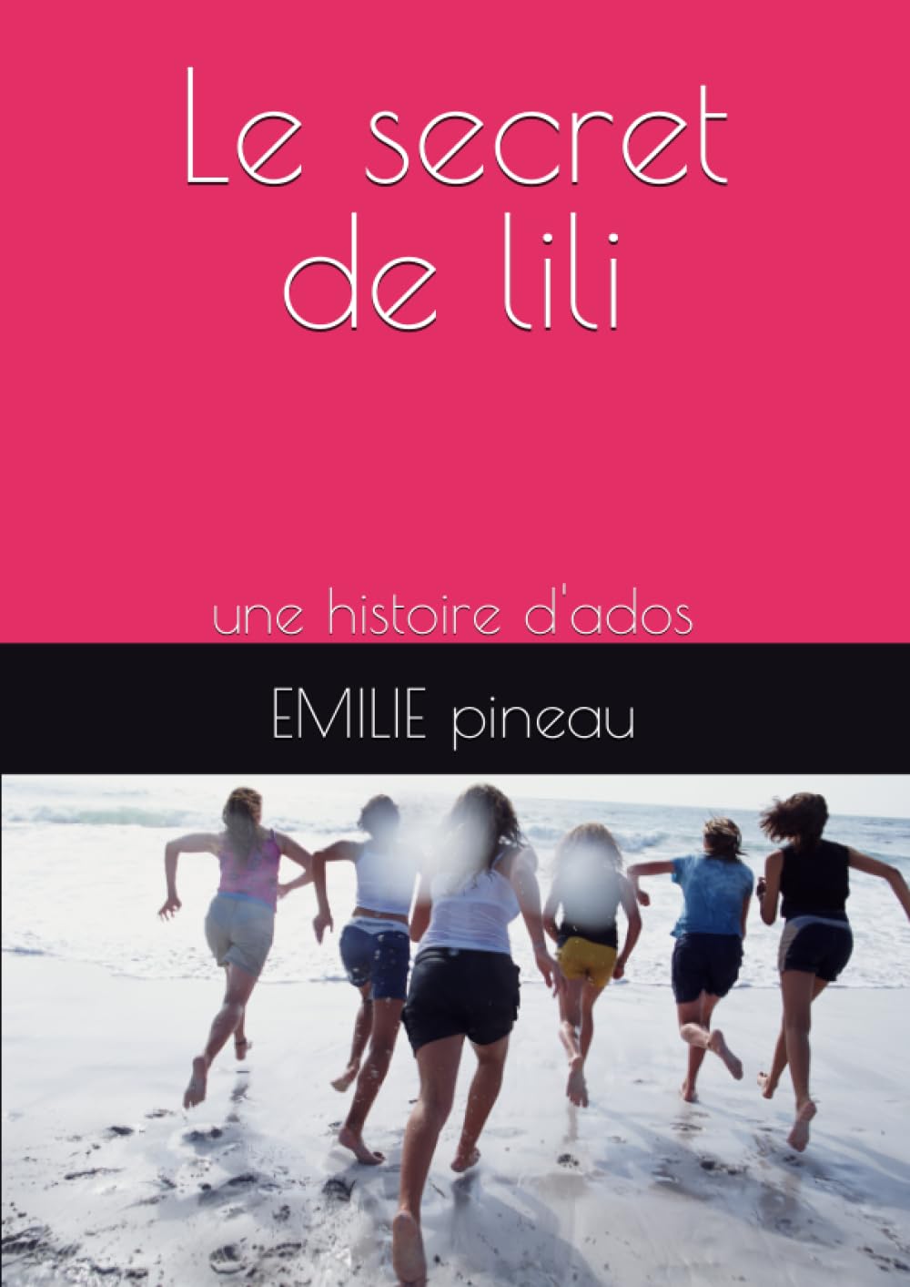 Le secret de lili: une histoire d'ados Romance