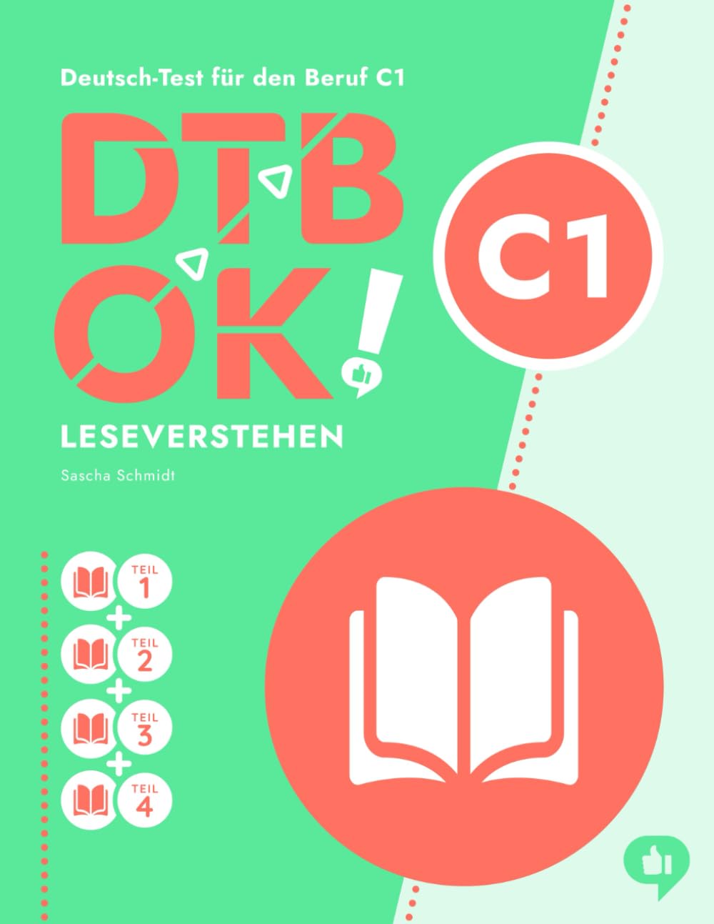 DTB OK! C1 - Leseverstehen: Teil 1-4 - telc Deutsch-Test für den Beruf C1 - Deutsch mit Schmidt (DTB OK! Deutsch-Test für den Beruf) Foreign Languages ​​& Dictionaries