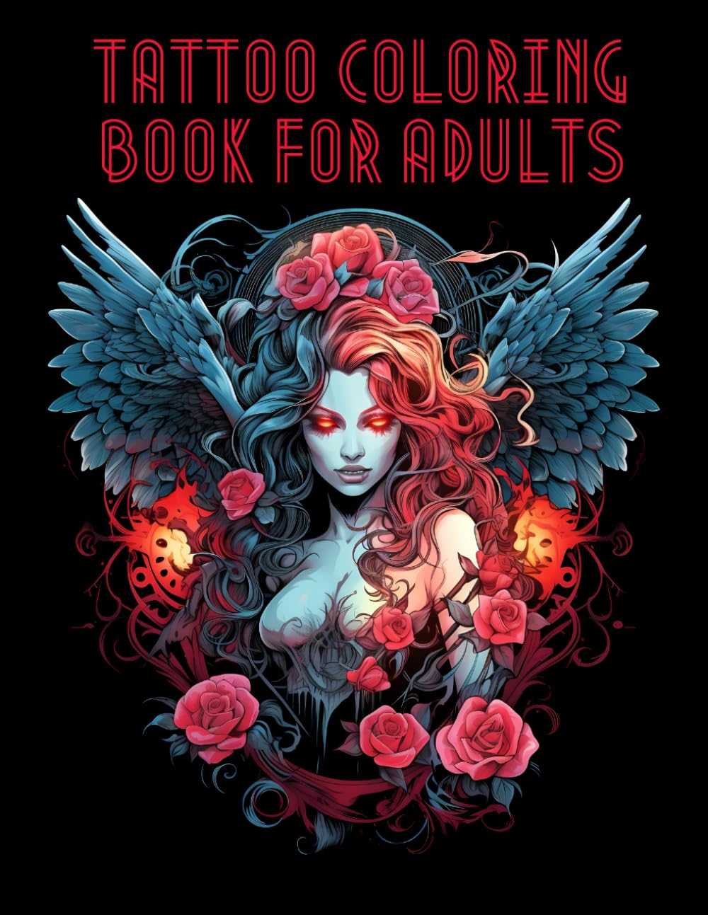 Tattoo Coloring Book for Adults: Over 60 beautiful Tattoo Designs such as Sugar Skulls, Angels, Demons, Roses Animals and much much more... Aim to Relief Stress & Increase Relaxation. Film, Art & Culture