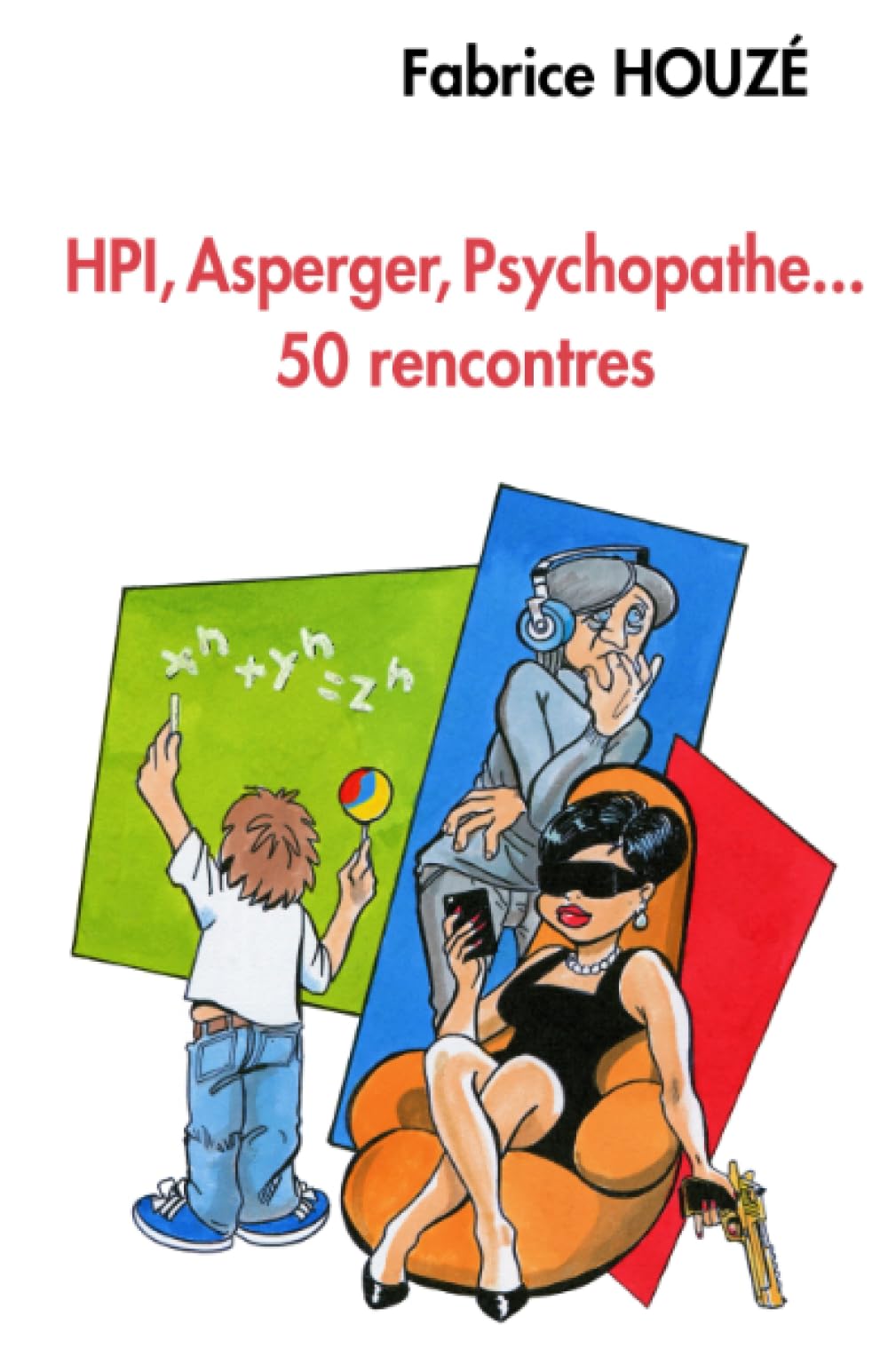HPI, Asperger, psychopathe… 50 rencontres book