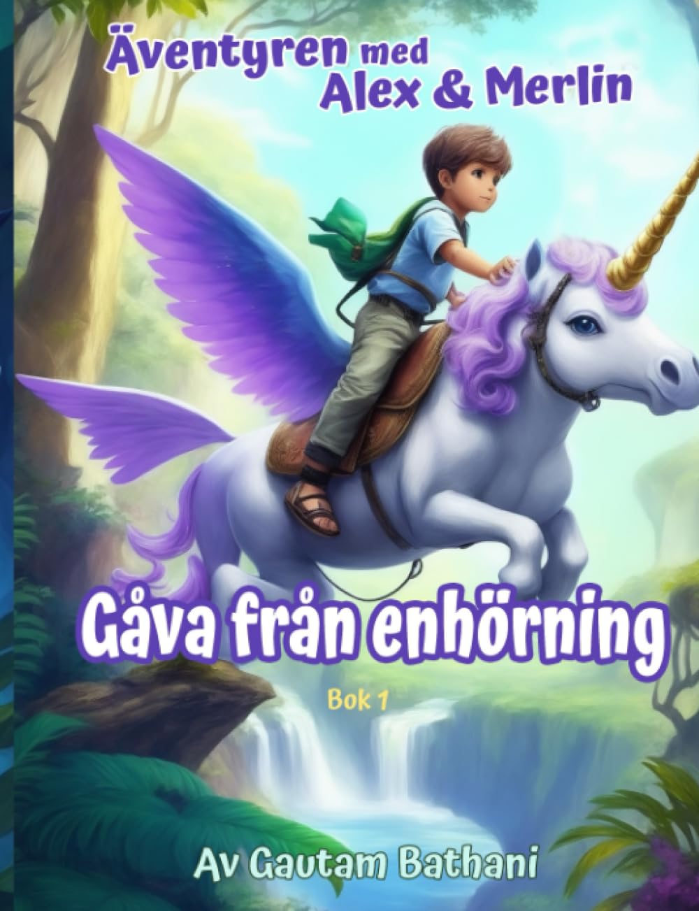 Äventyren med Alex & Merlin- Gåva från enhörning: Magisk vänskap i djungeln Non-fiction