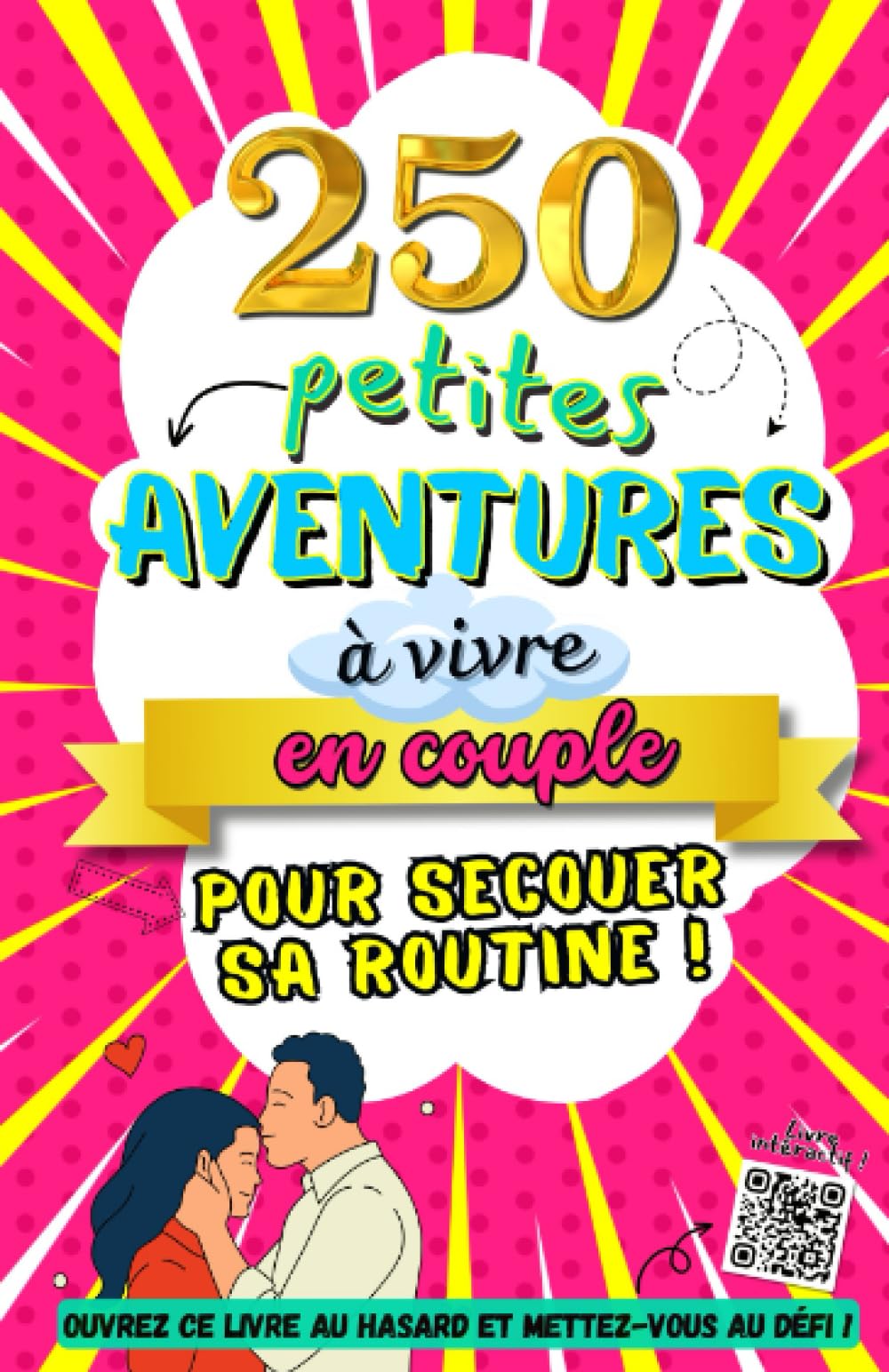 Petites aventures à vivre en COUPLE pour secouer sa routine !: Un recueil d'activités originales, de défis stimulants, d'idées d'escapades ... votre lien et pimenter votre quotidien ! Learning & Reference