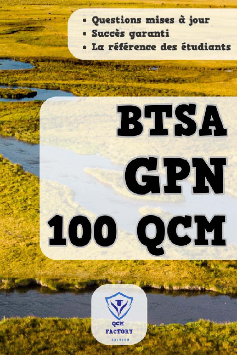 BTSA GPN : 100 QCM d'entraînement: Questions pour le brevet de technicien supérieur en Gestion et Protection de la Nature Study Guides