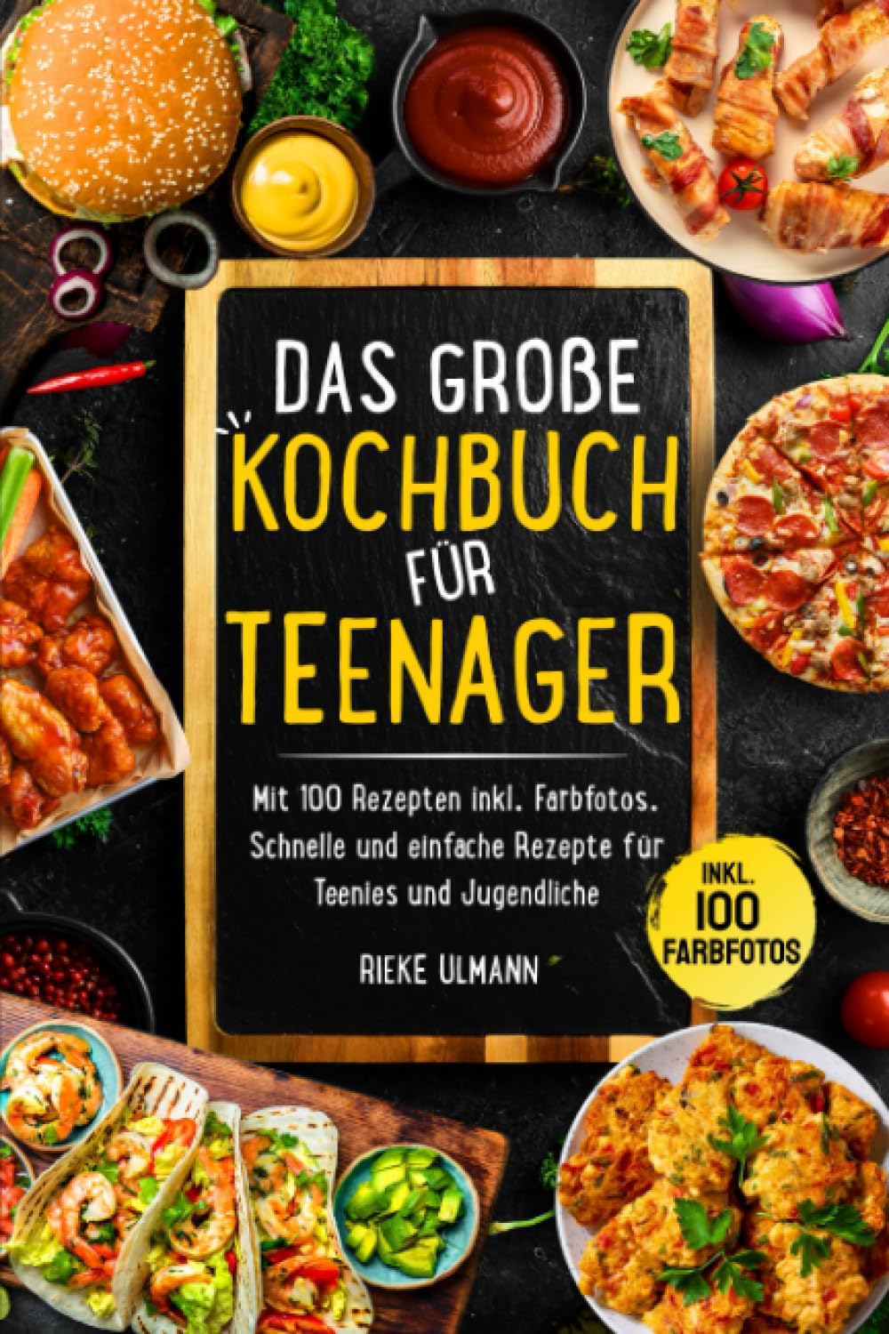Das große Kochbuch für Teenager: Mit 100 Rezepten inkl. Farbfotos. Schnelle und einfache Rezepte für Teenies und Jugendliche Cooking & Enjoying