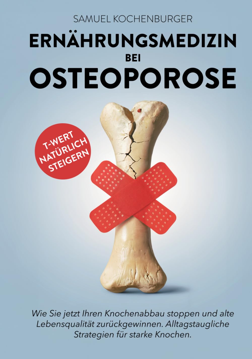 Ernährungsmedizin bei Osteoporose: Von gesunder zu knochenstarker Ernährung: Machen Sie die Ernährung zu Ihrer stärksten Waffe gegen Osteoporose. ... ganzheitlich verstehen & behandeln) Medicine