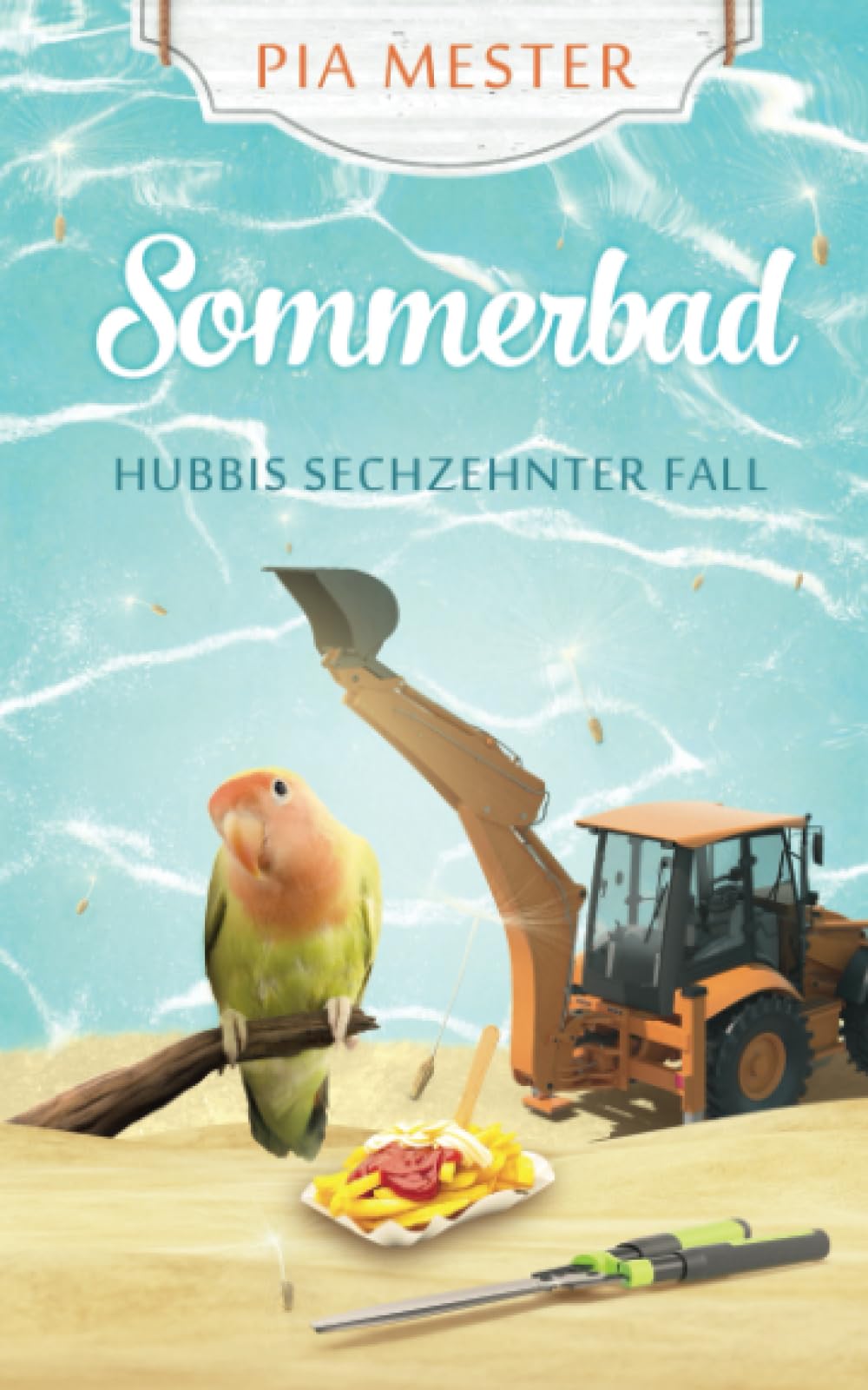 Sommerbad: Hubbis sechzehnter Fall (Hubbi ermittelt, Band 16) Detective & CSI
