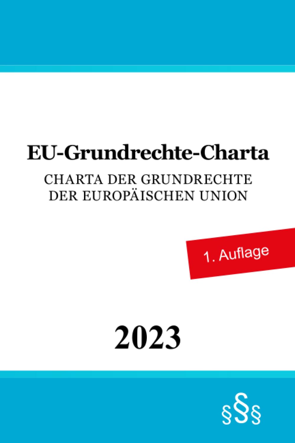 EU-Grundrechte-Charta: Charta der Grundrechte der Europäischen Union Law