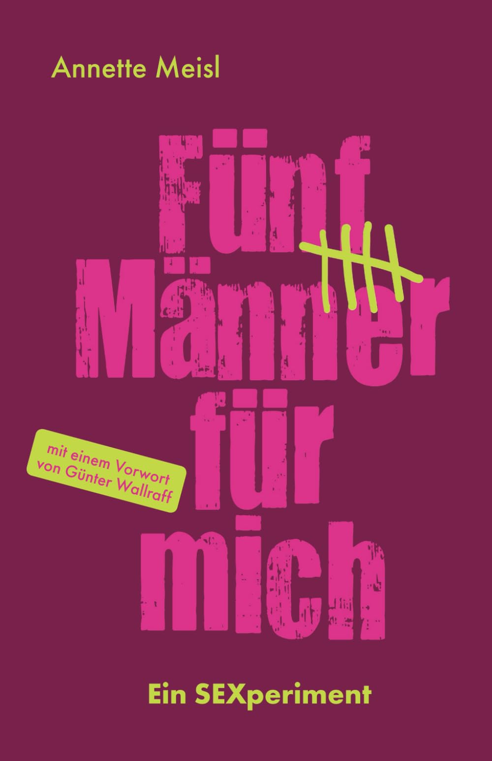 Fünf Männer für mich: Ein SEXperiment Contemporary literature