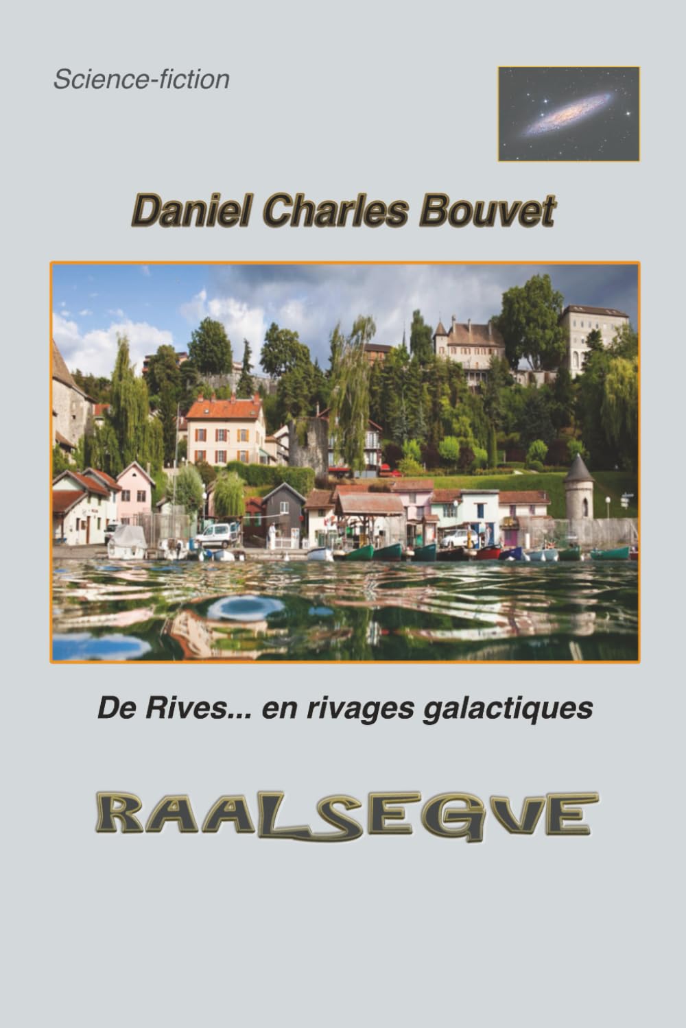 RAALSEGVE: De rives... en rivages galactiques Fantasy & Sci-Fi