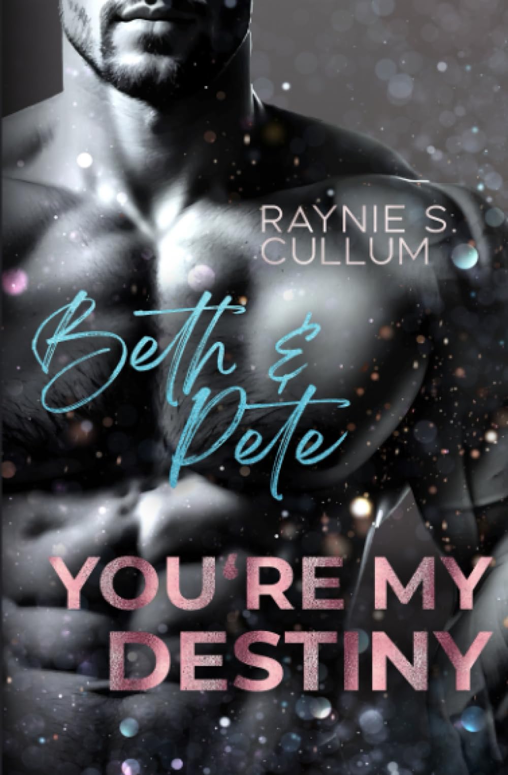 Beth & Pete: YOU´RE MY DESTINY New Adult