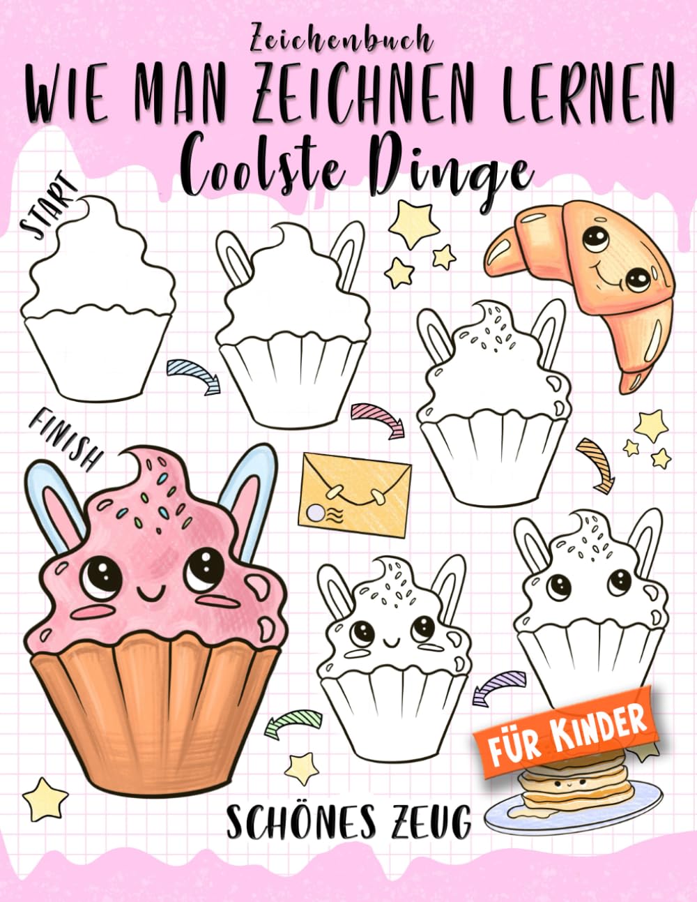 Zeichenbuch: Wie man Zeichnen Lernen Coolste Dinge - Schönes Zeug für Kinder: Schritt-für-Schritt-Skizzierabenteuer, lass deine Fantasie frei und ... Zeichnet Coolste Dinge für Kinder, Band 2) Arts & Music