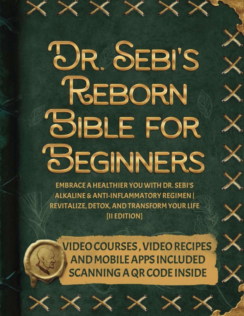 Dr. Sebi's Reborn Bible for Beginners: Embrace a Healthier You with Dr. Sebi's Alkaline and Anti-Inflammatory Regimen | Revitalize, Detox, and ... Life (Dr. Sebi's Guides, Band 3) Medicine