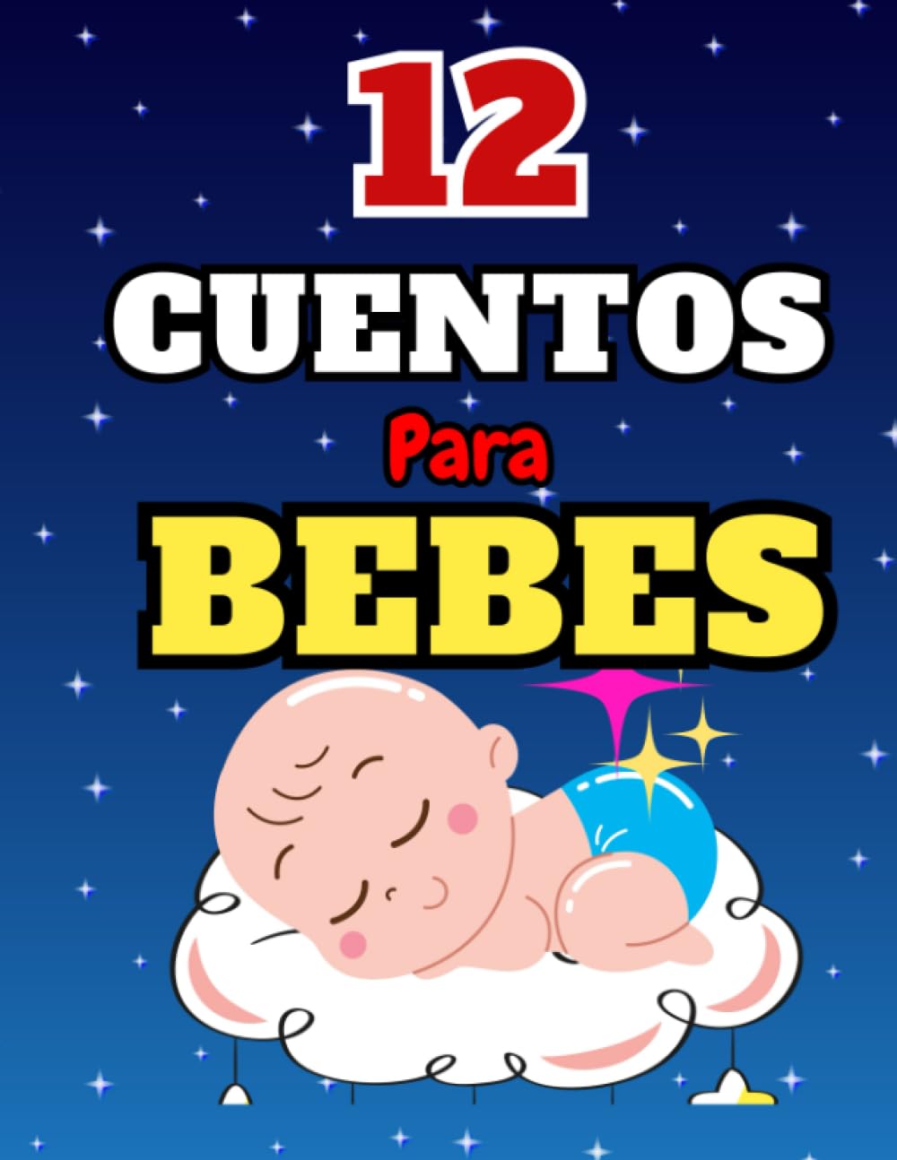 CUENTOS PARA BEBES de 0-2 años.: Cuentos infantiles en español con ilustraciones. book