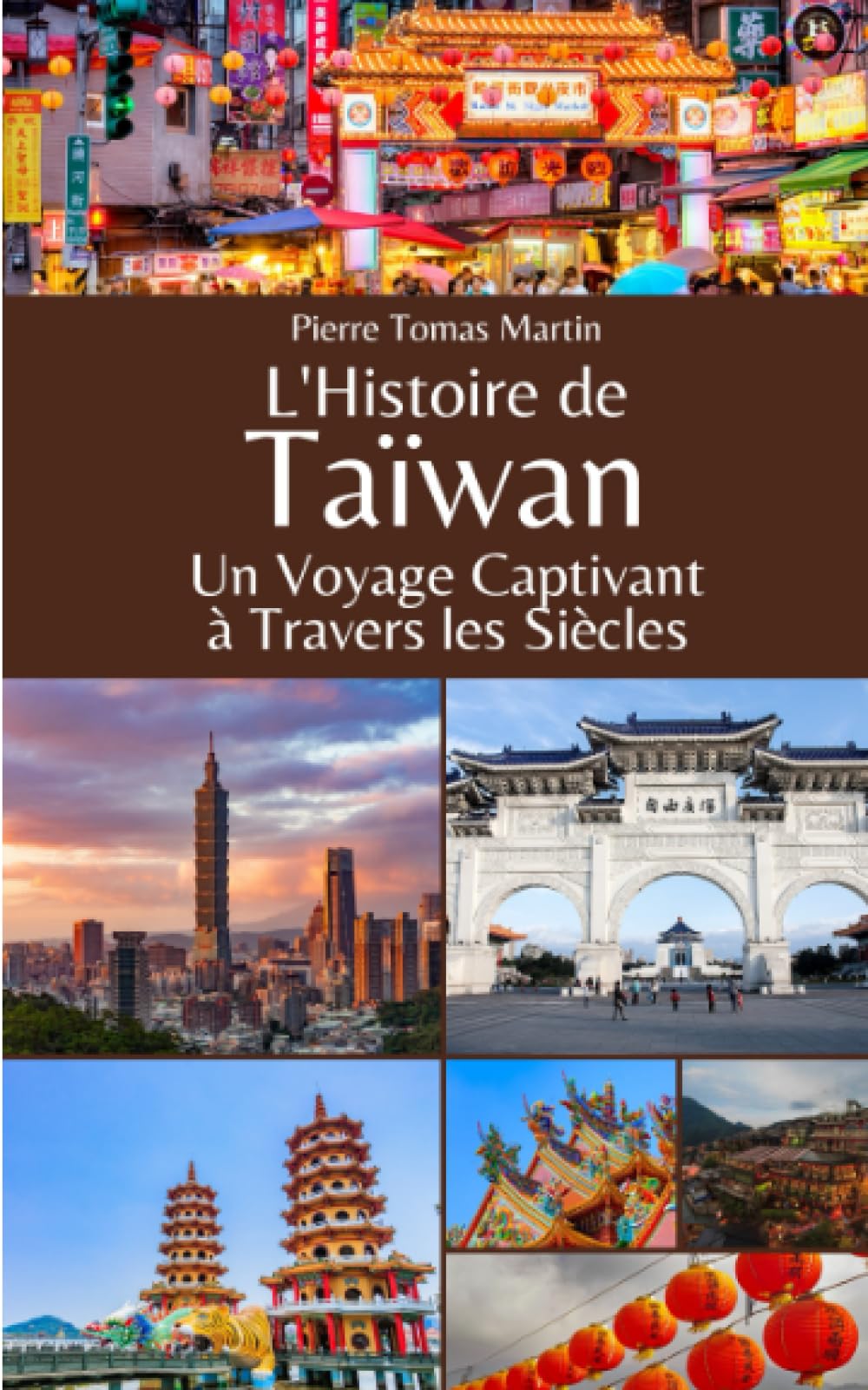 L'Histoire de Taiwan: Un Voyage Captivant à Travers les Siècles book