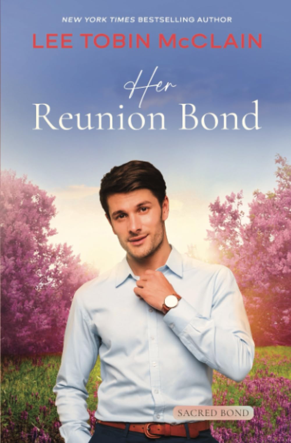 Her Reunion Bond (Christian Romance): Sacred Bond Series: Book 3 Religion & Esotericism