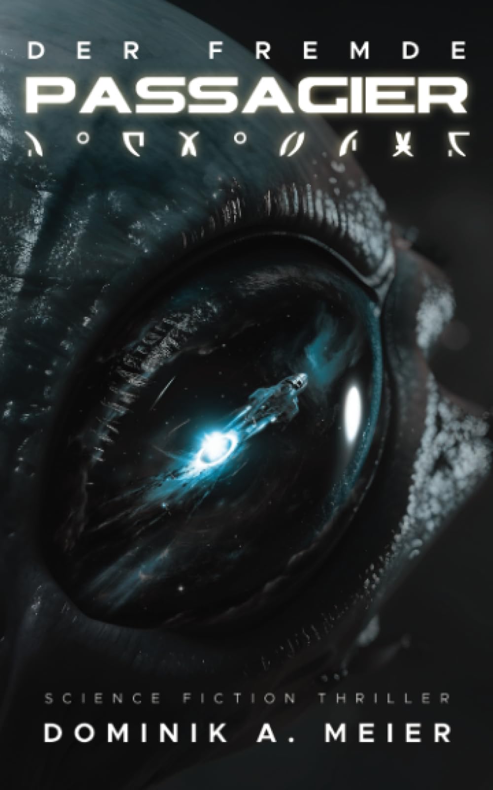Der fremde Passagier: Science Fiction Thriller Action & Adventure