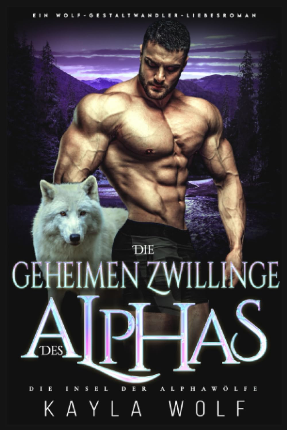 Die geheimen Zwillinge des Alphas: Ein Wolf-Gestaltwander-Liebesroman (Die Insel der Alphawölfe) book