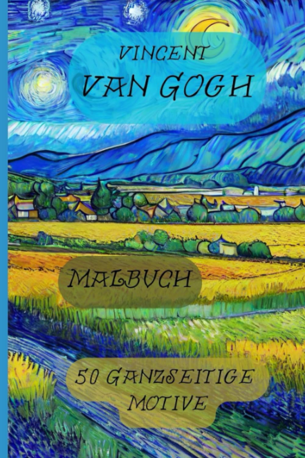 Vincent van Gogh: Malbuch für Kinder und Erwachsene. 50 Motive im Stil von Vincent van Gogh Film, Art & Culture