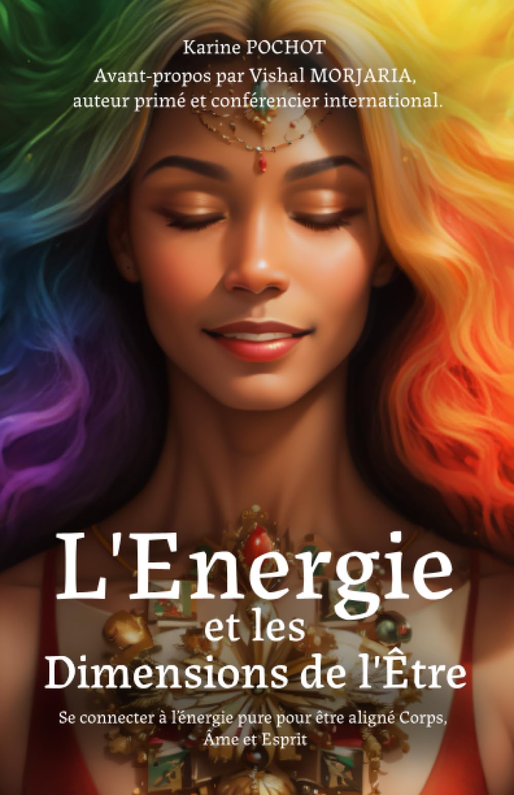 L'Energie et les Dimensions de l'Être: Se connecter à l'énergie pure pour être aligné Corps, Âme et Esprit book
