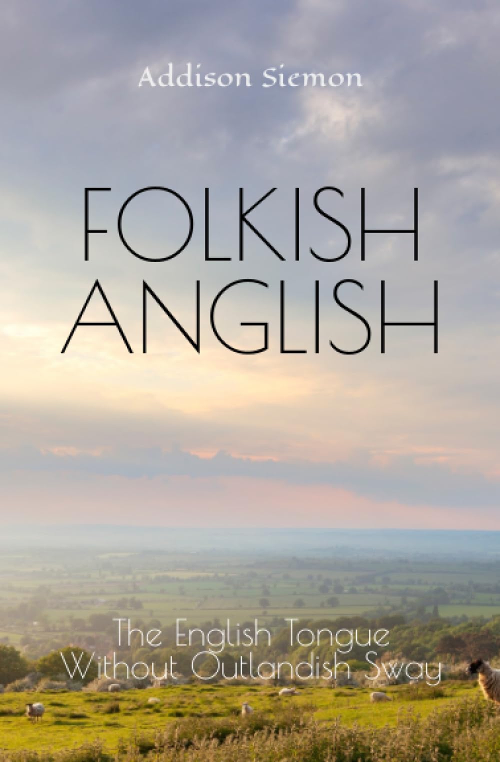 Folkish Anglish: The English Tongue Without Outlandish Sway Detective & CSI