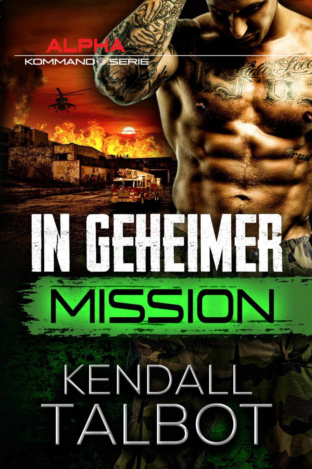 In geheimer Mission (Alpha-Kommando, Band 4) Romantic Thrillers