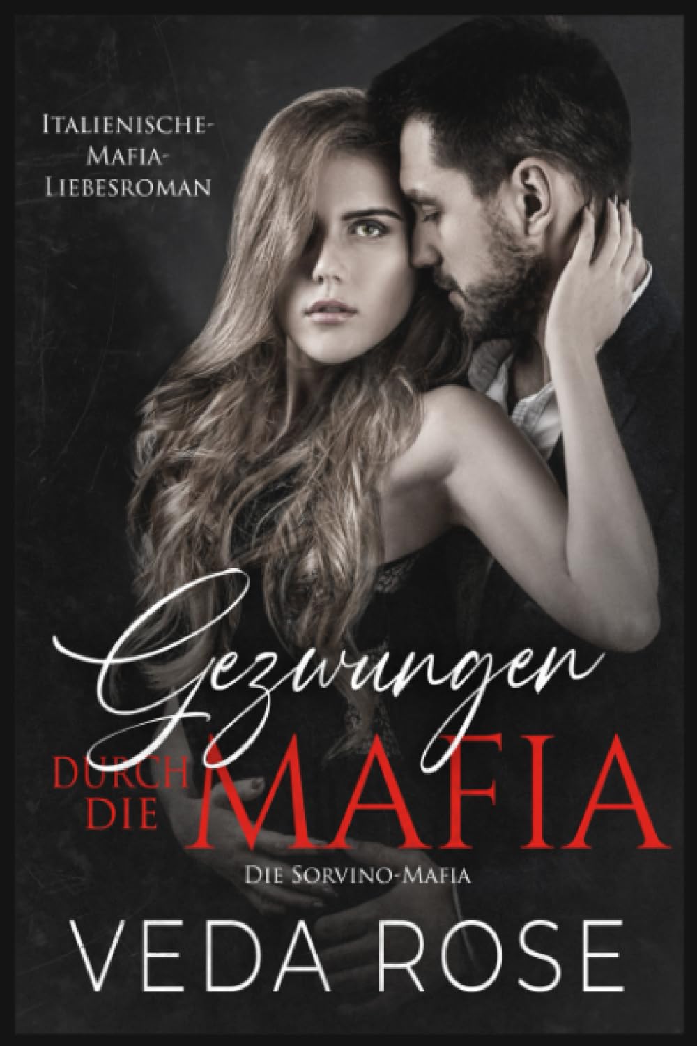 Gezwungen durch die Mafia: Italienische-Mafia-Liebesroman (Die Sorvino-Mafia, Band 2) Horror & Mystery