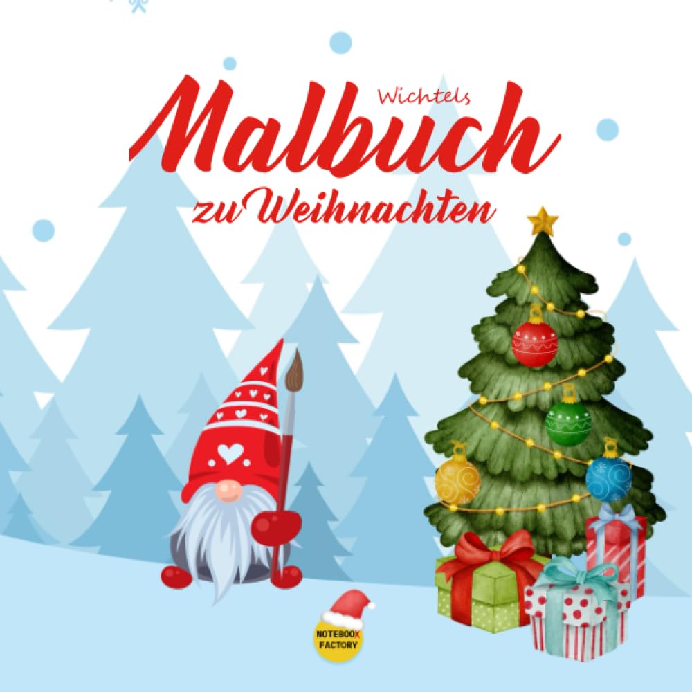 Wichtels Malbuch zu Weihnachten: Weihnachtlicher Malspaß: auf großen Seiten, quadratisches Format, liebevolle Motive Books