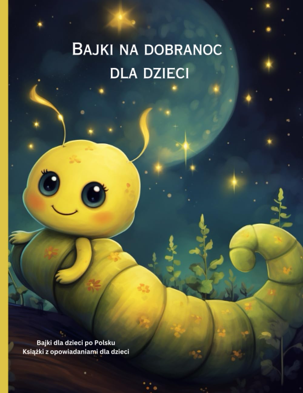 Bajki na dobranoc dla dzieci: Bajki dla dzieci po Polsku, Książki z opowiadaniami dla dzieci book