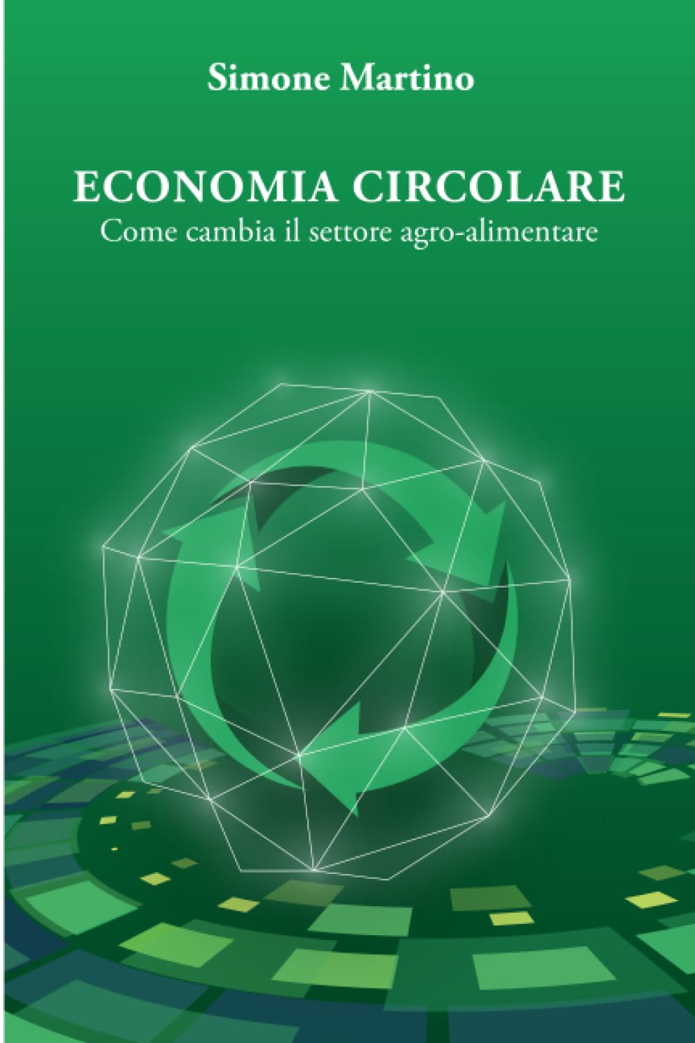 ECONOMIA CIRCOLARE: Come cambia il settore agro-alimentare book
