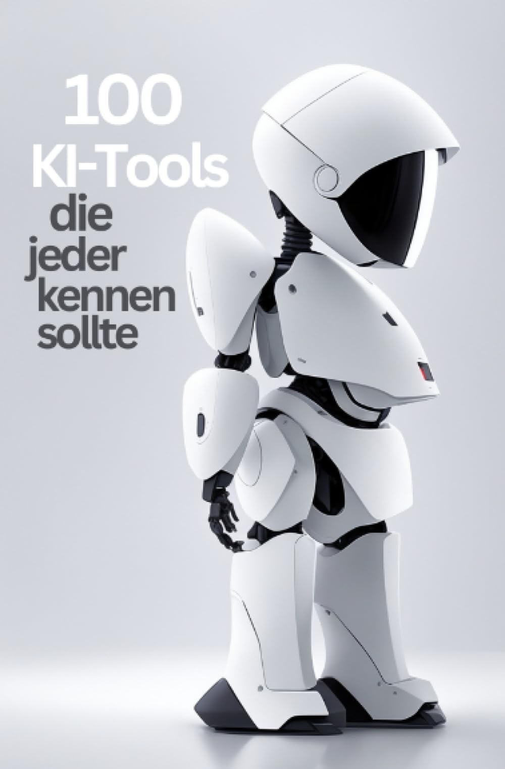 100 KI-Tools, die jeder kennen sollte: Tauche ein in die Macht der Künstlichen Intelligenz: Die bahnbrechenden KI-Tools für deine persönlichen und geschäftlichen Erfolge Computer Science