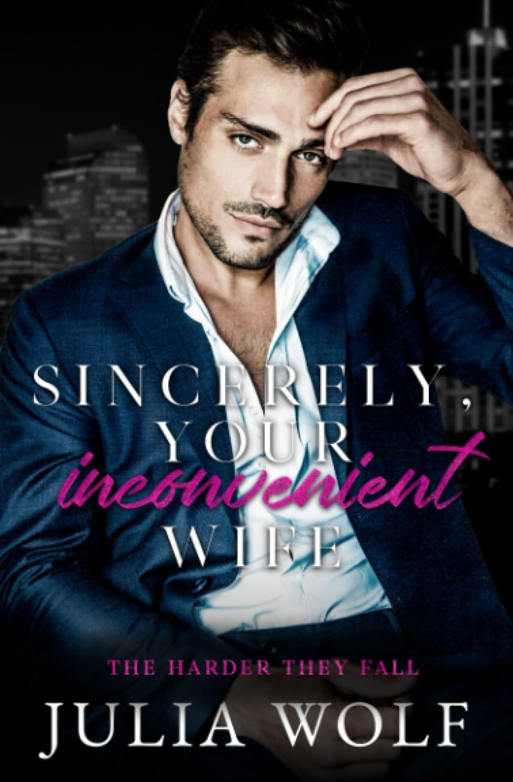 Sincerely, Your Inconvenient Wife: A Marriage of Convenience Office Romance book