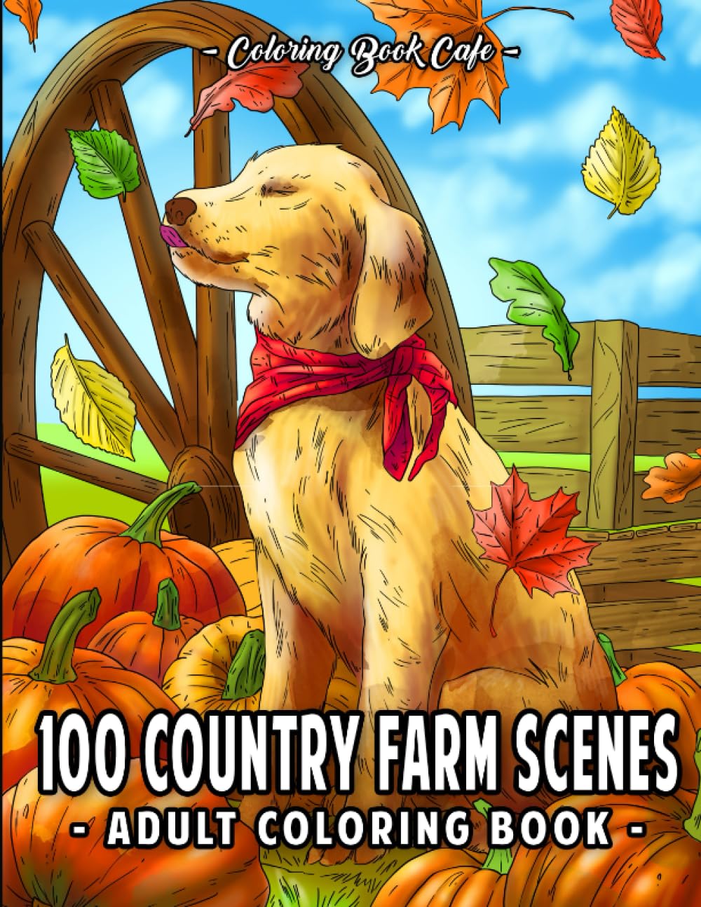 100 Country Farm Scenes: An Adult Coloring Book Featuring 100 Pages of Idyllic Countryside Designs with Cute Animals, Relaxing Landscapes & Charming Barnyards book