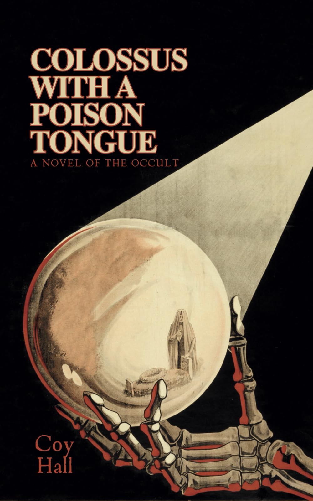 Colossus with a Poison Tongue: A Novel of the Occult book