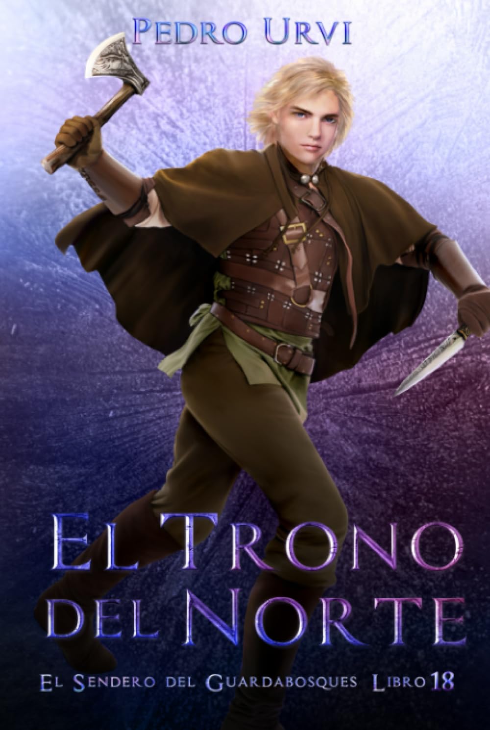 El Trono del Norte: (El Sendero del Guardabosques, Libro 18) Action & Adventure