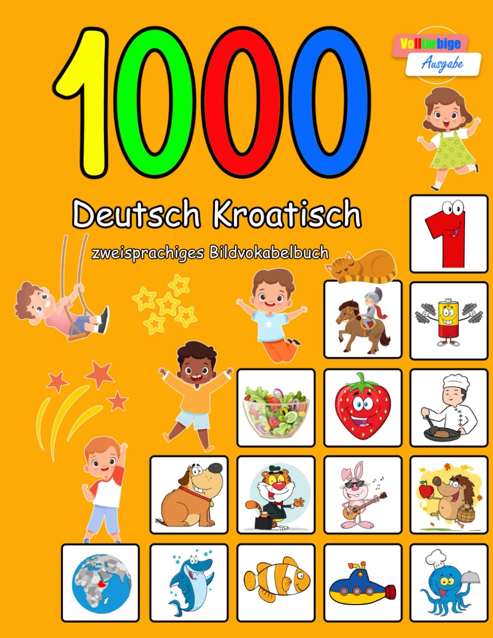 1000 Deutsch Kroatisch zweisprachiges Bildvokabelbuch: Vollfarbige Ausgabe Study Guides