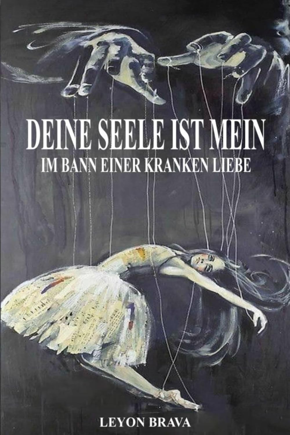 DEINE SEELE IST MEIN: IM BANN EINER KRANKEN LIEBE Partnership & Love