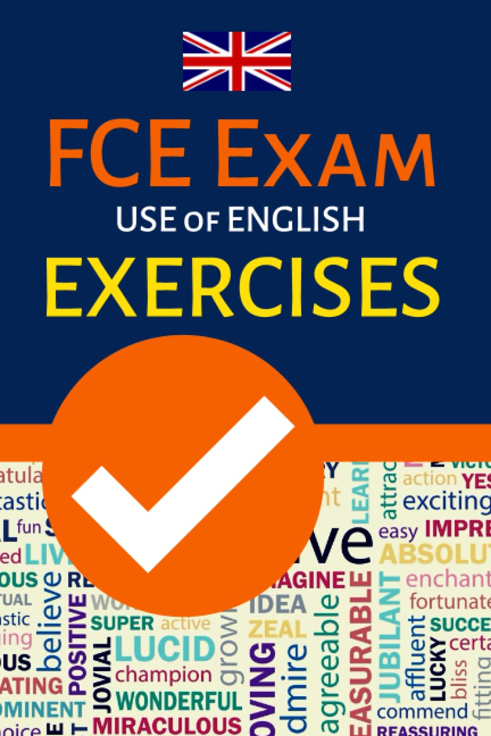 FCE Exam Use of English Exercises: Upper Intermediate (B2) Self Study Grammar and Vocabulary Practice for ESL/EFL Learners and Teachers Social Sciences