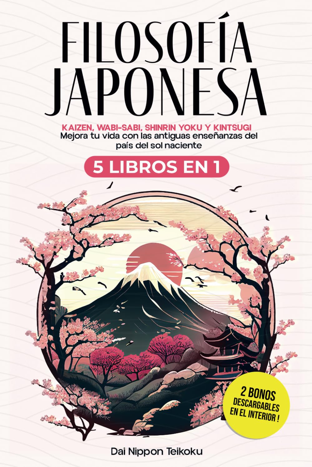 Filosofía Japonesa: 5 libros en 1: Ikigai, Kaizen, Wabi-Sabi, Shinrin Yoku y Kintsugi. Mejora tu vida con las antiguas enseñanzas del país del sol naciente. Philosophy
