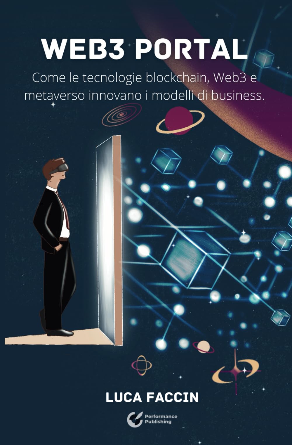 Web3 Portal: Come le tecnologie blockchain, Web3 e metaverso innovano i modelli di business. book