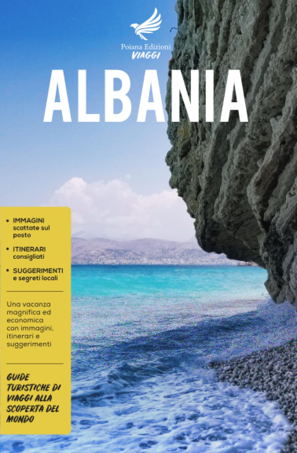 Albania: Una vacanza magnifica ed economica con immagini, itinerari e suggerimenti - Guide Turistiche di viaggi alla scoperta del Mondo Travelogues