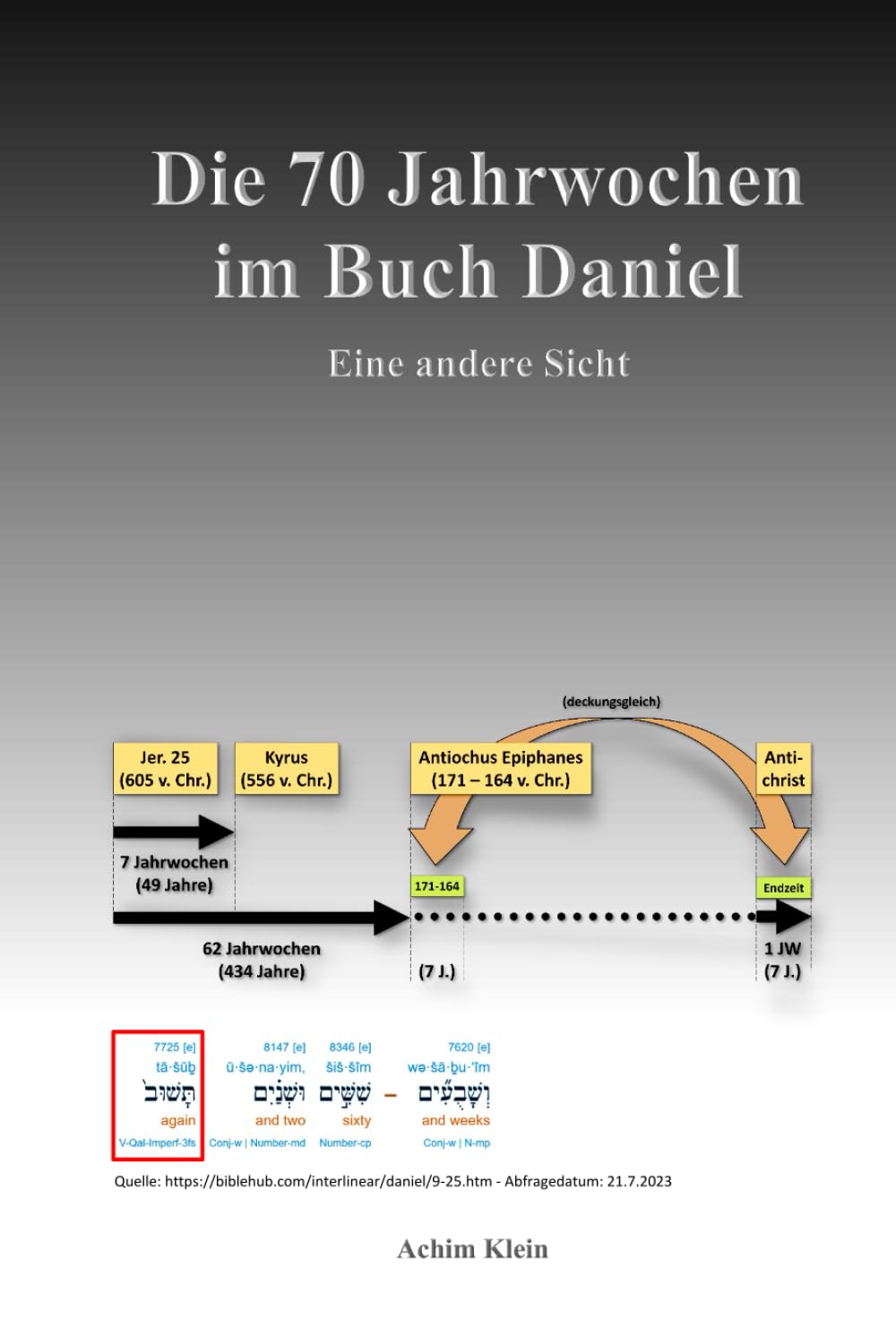 Die 70 Jahrwochen im Buch Daniel: Eine andere Sicht Religion & Esotericism