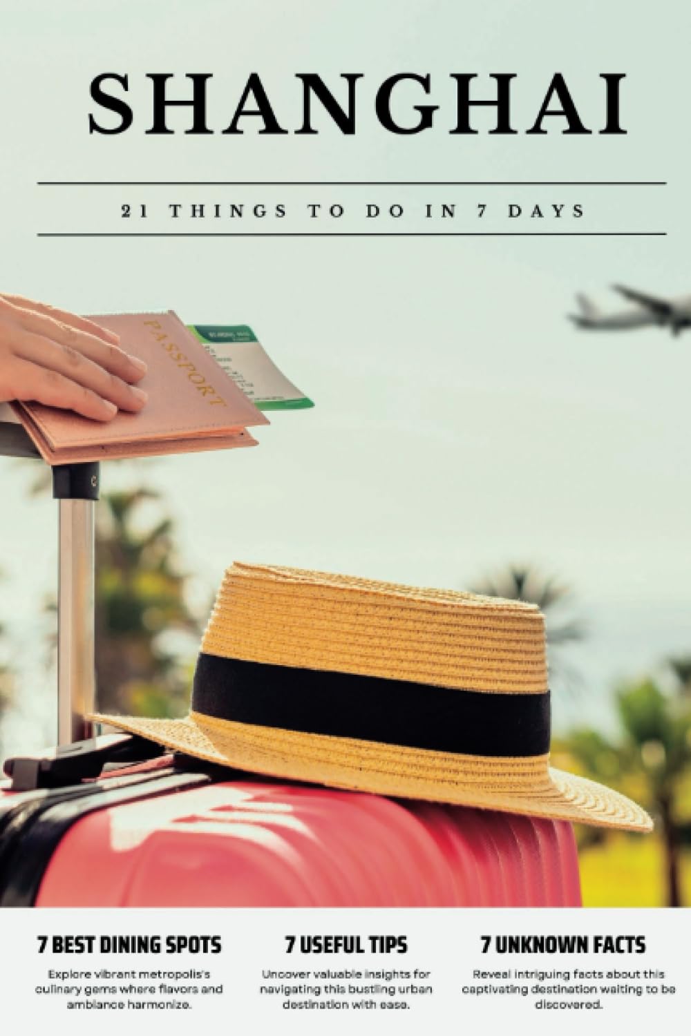 SHANGHAI 21 things to do in 7 days: Travel Guide - Must-Visit Attractions, Top Spots, and Insider Tips for a Memorable Itinerary. Travel