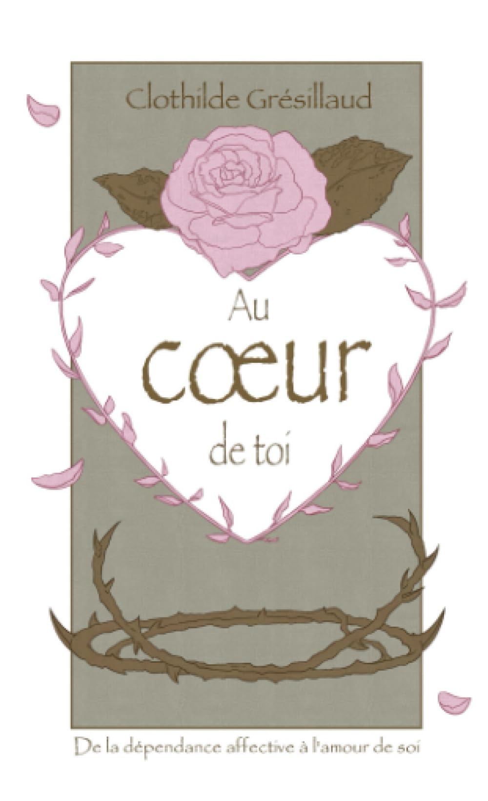 Au cœur de toi: De la dépendance affective à l'amour de soi book