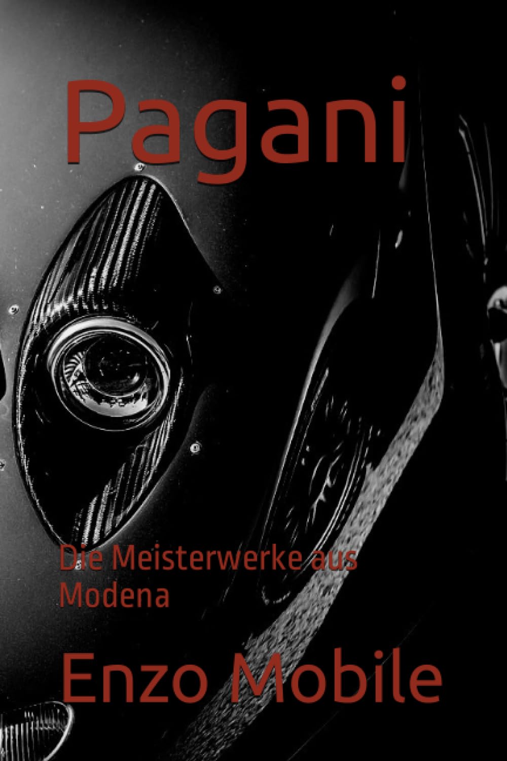 Pagani: Die Meisterwerke aus Modena Art & Literature
