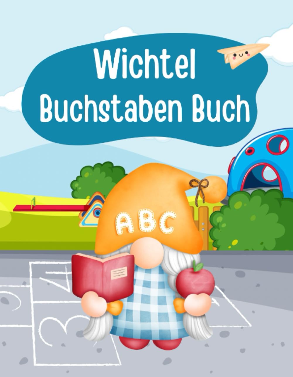 Wichtel Buchstaben Buch: Lerne mit dem Wichtel die Buchstaben des Alphabets schreiben in zahlreichen Schwungübungen, Schreibübungen und niedlichen Lernspielen in Farbe Education & Training