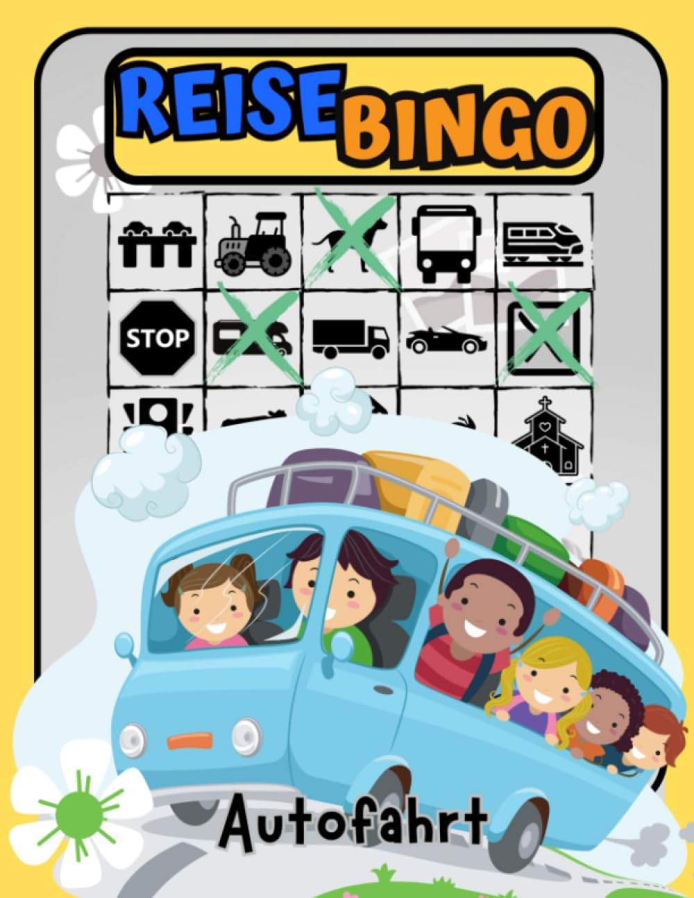 Bingo Spiel Autofahrt: Das perfekte Reisespiel für Kinder - Beschäftigung Autofahrt Kinder - Spiele für Autofahrt Kinder - Spiele für unterwegs (Reise Bingo Buch für Kinder, Band 1) Leisure & Fun