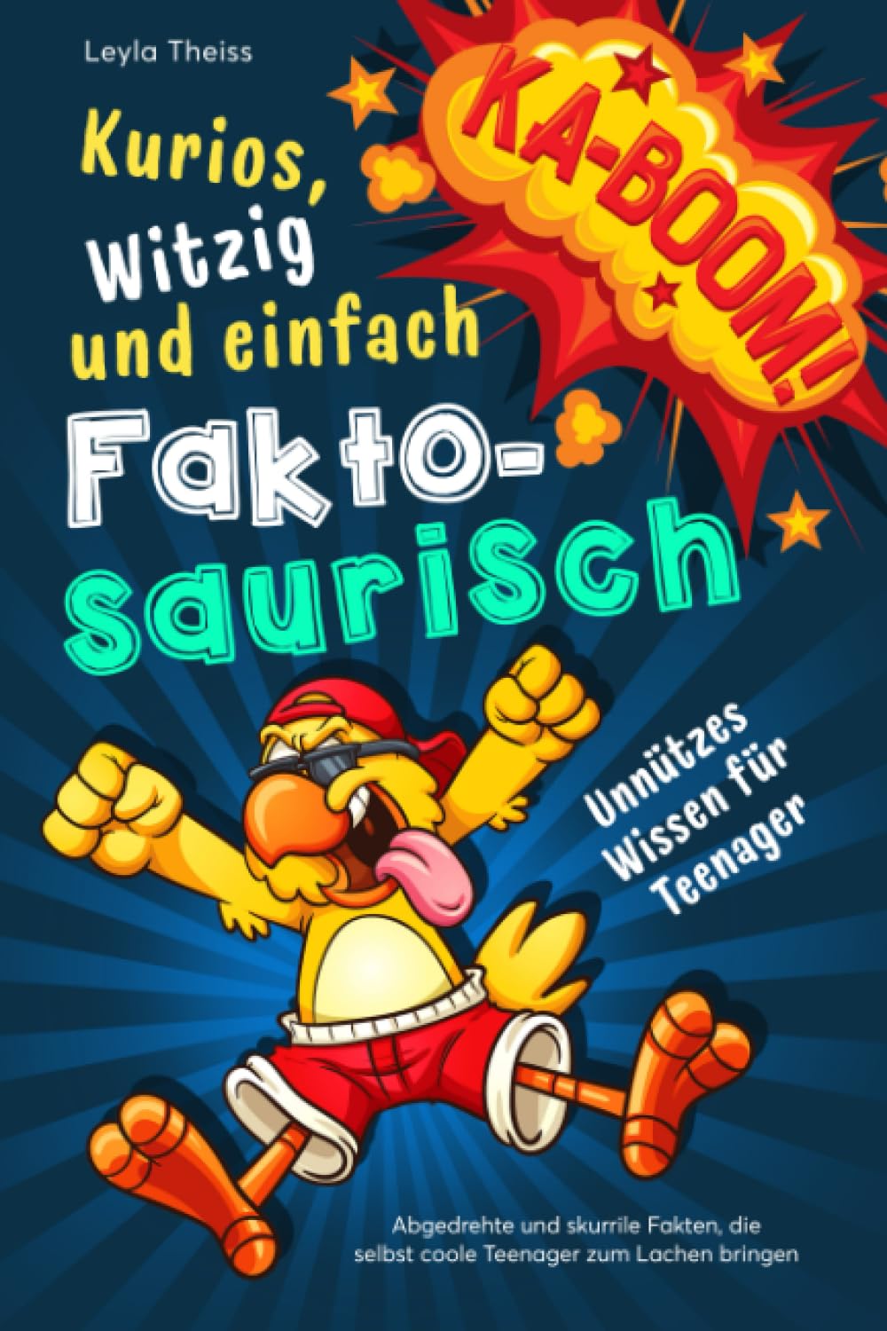 Kurios, witzig und einfach Faktosaurisch - Unnützes Wissen für Teenager: Abgedrehte und skurrile Fakten, die selbst coole Teenager zum Lachen bringen (Unnützes Wissen von A-Z) Sports Books