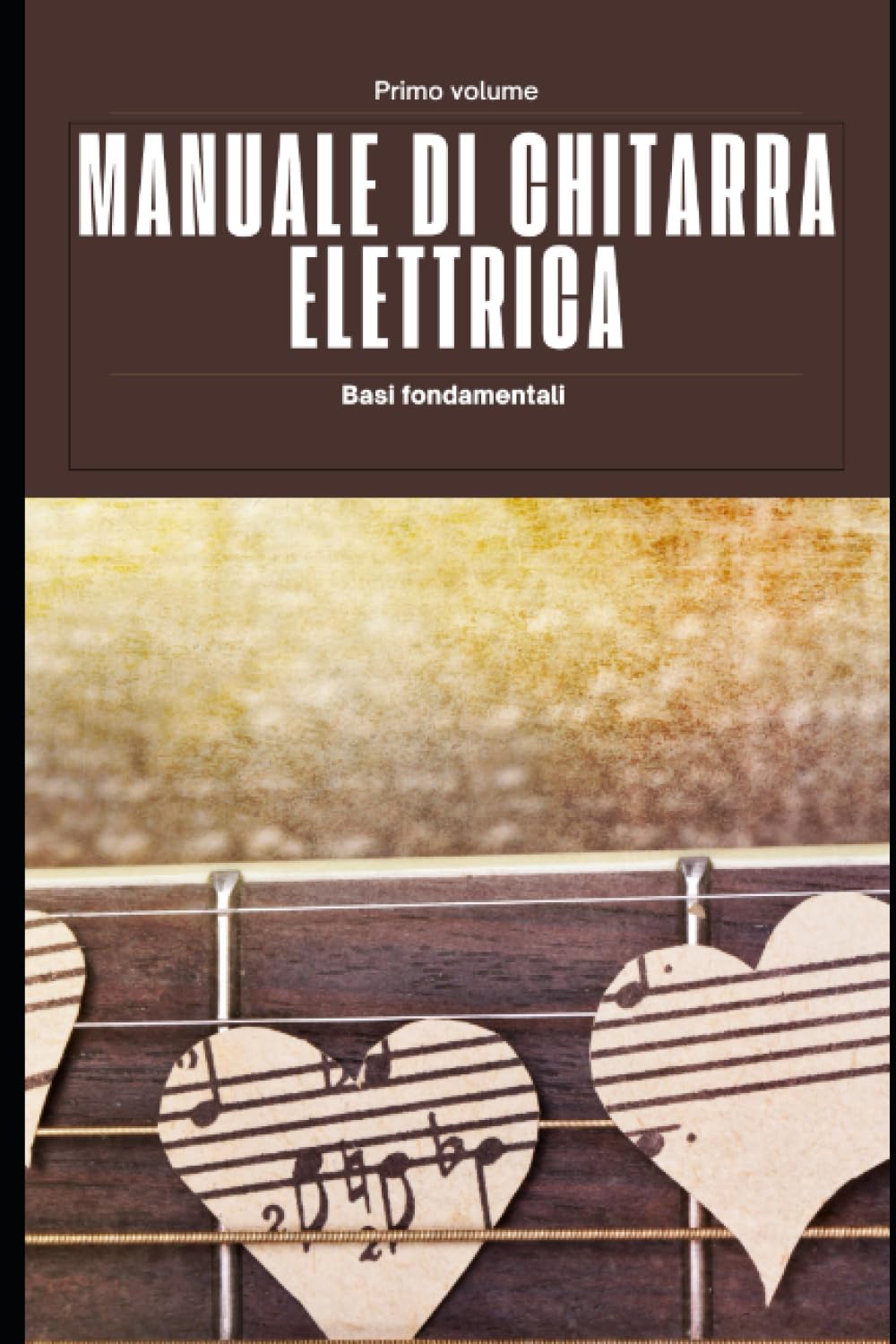 Manuale di chitarra elettrica volume I: Scale e accordi fondamentali book