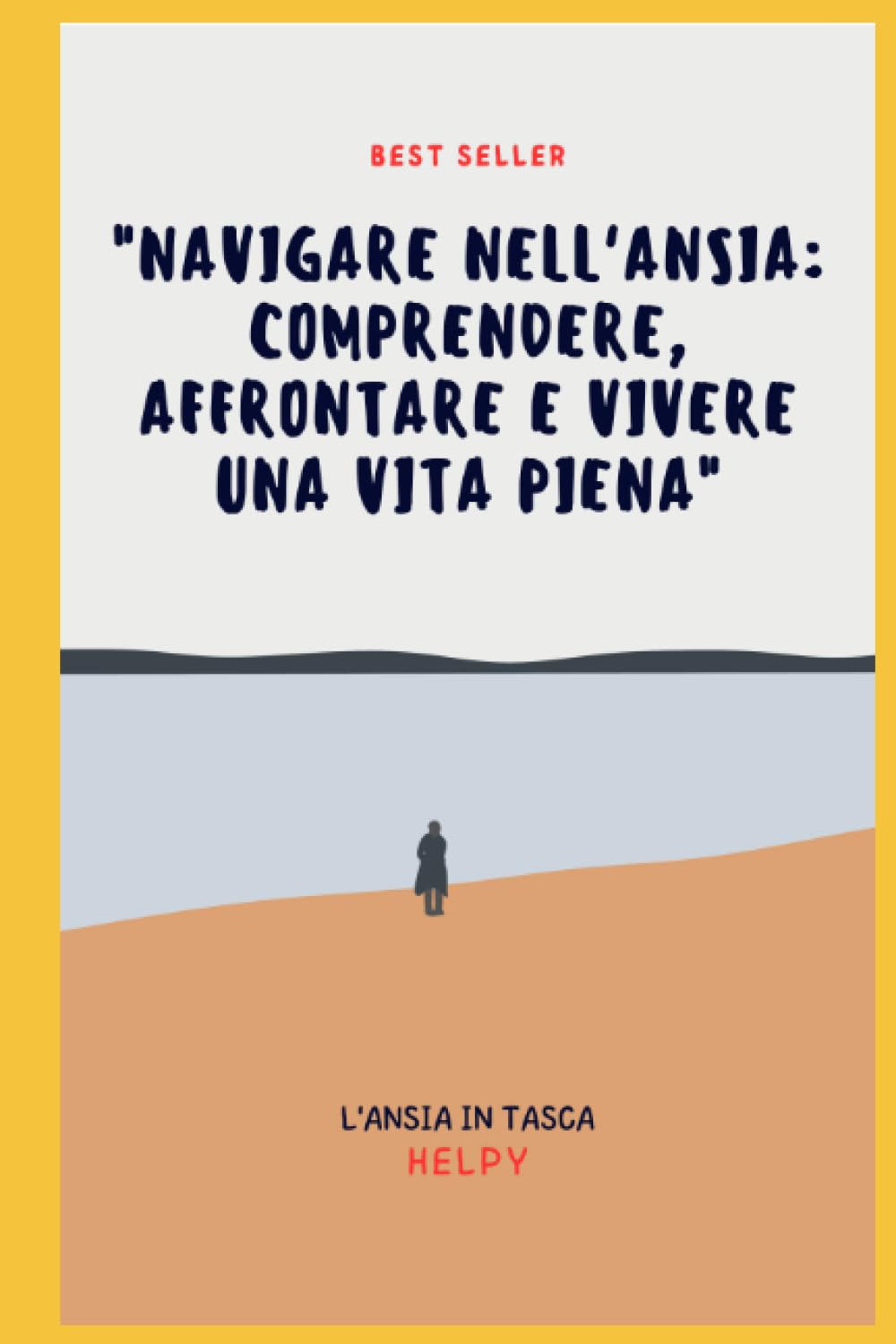 Navigare nell'Ansia: Comprendere, Affrontare e Vivere una Vita Piena book