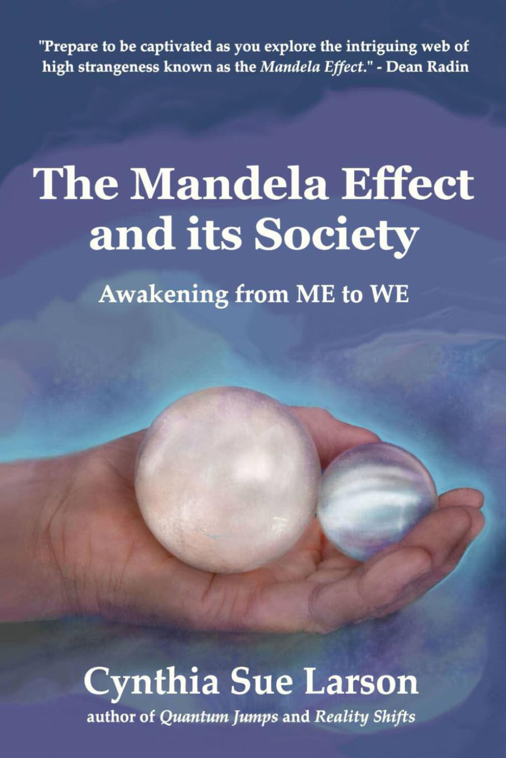 The Mandela Effect and its Society: Awakening from ME to WE Natural Sciences
